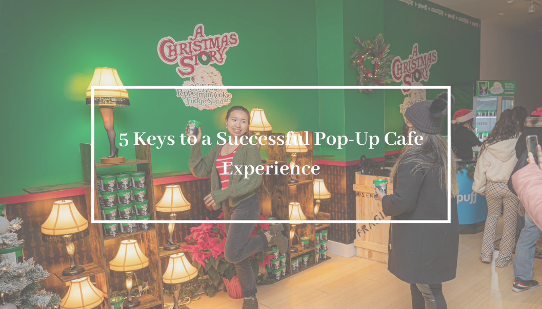 5 Keys to a Successful Pop-Up Cafe Experience