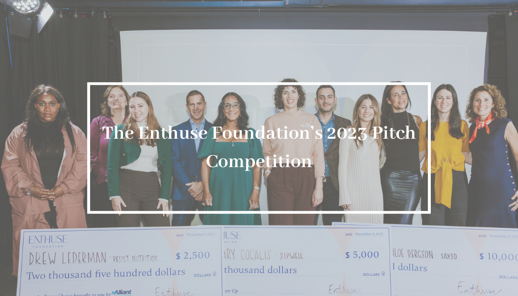 Enthuse Foundation Celebrates Women CPG Founders at Annual Pitch Competition $45K in Cash and Prizes Awarded at Standing Room Only Event in NYC