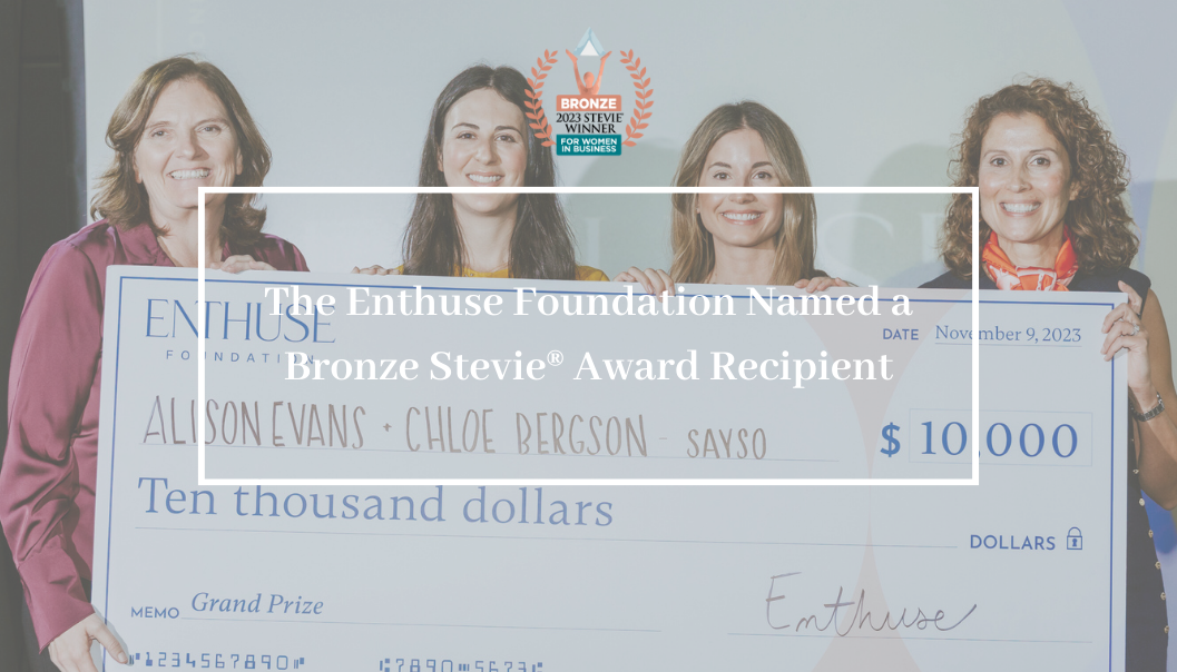 The Enthuse Foundation Named a Bronze Stevie® Award Recipient